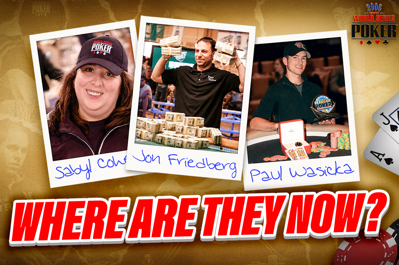 2006 WSOP 传奇重访：保罗·瓦西卡、萨比尔·科恩与乔恩·弗里德伯格的十年变迁 - 问鼎娱乐官网